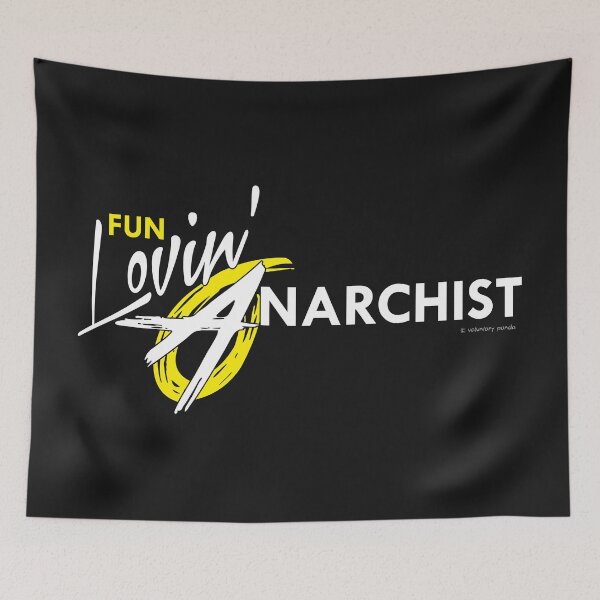 Item preview, Copy of Fun Lovin' Anarchist - Black Background designed and sold by VoluntaryPanda.