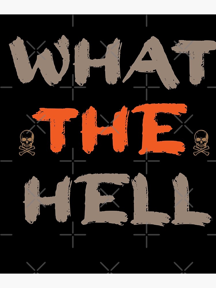 Lámina metálica «what the hell. design,the hell.what the hell is even that.what the hell meme
