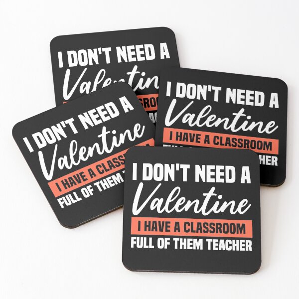 Item preview, I Don't Need A Valentine I Have A Classroom Full Of Them Teacher designed and sold by AristoDesigner.
