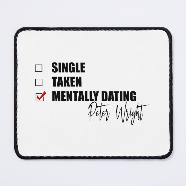 Item preview, Mentally Dating Peter Wright designed and sold by Bend-The-Trendd.