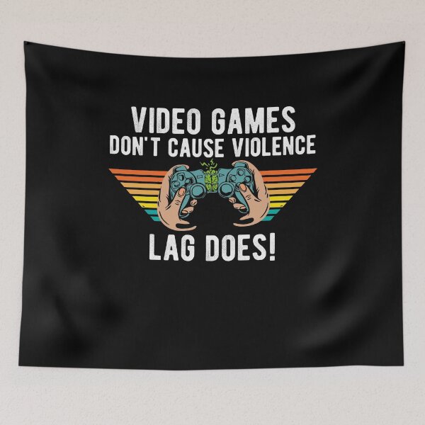 Item preview, Video Games Don't Cause Violence Lag Does Funny Gamer designed and sold by Dressed For  Duty.