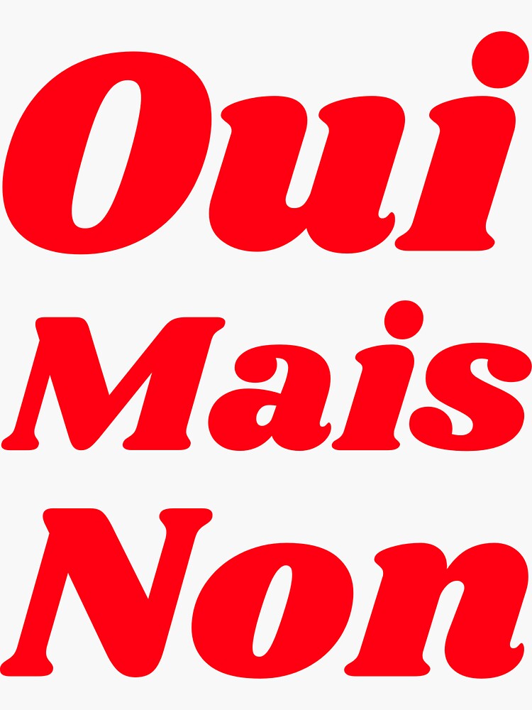 oui-mais-non-french-quote-paris-words-sticker-for-sale-by