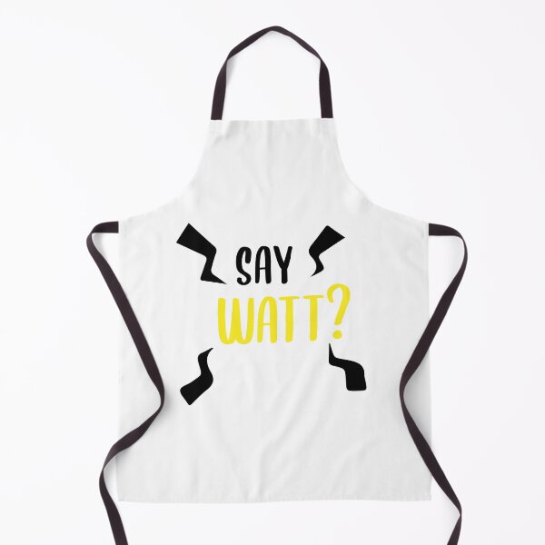 Item preview, Say Watt,Cool Quotes designed and sold by holigan.