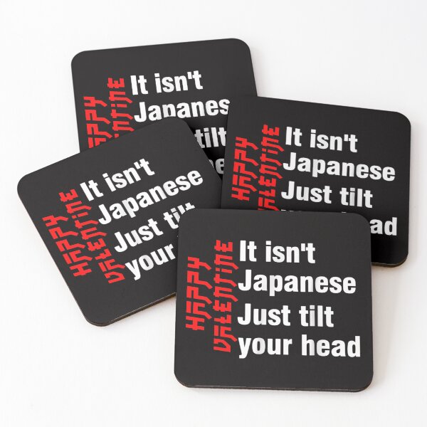 Item preview, FUNNY GIFTS  HAPPY VALENTINE It Isn't Japanese Just Tilt Your Head designed and sold by Dadya.