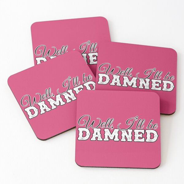 Item preview, Well, I'll be damned - funny sarcastic saying - funny insult - southern expressions - TEXAS designed and sold by originalsusie.