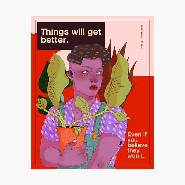Things will get better Photographic Print
