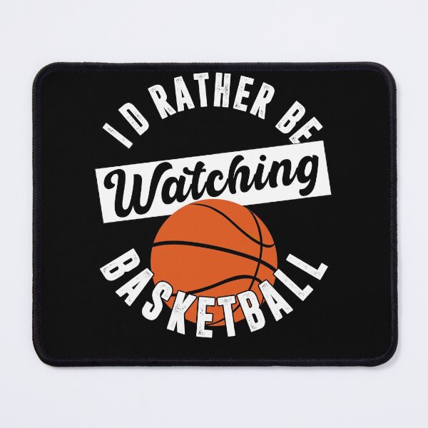 Item preview, I'd Rather Be Watching Basketball, Funny Basketball Quote designed and sold by Artsy Fun.