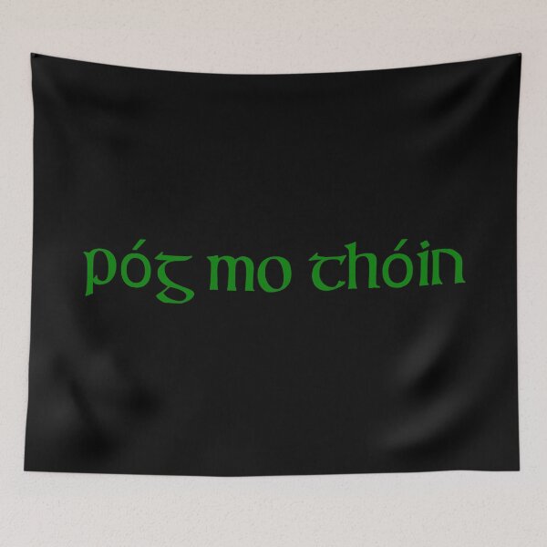 Item preview, póg mo thóin designed and sold by ben-taylor1234.