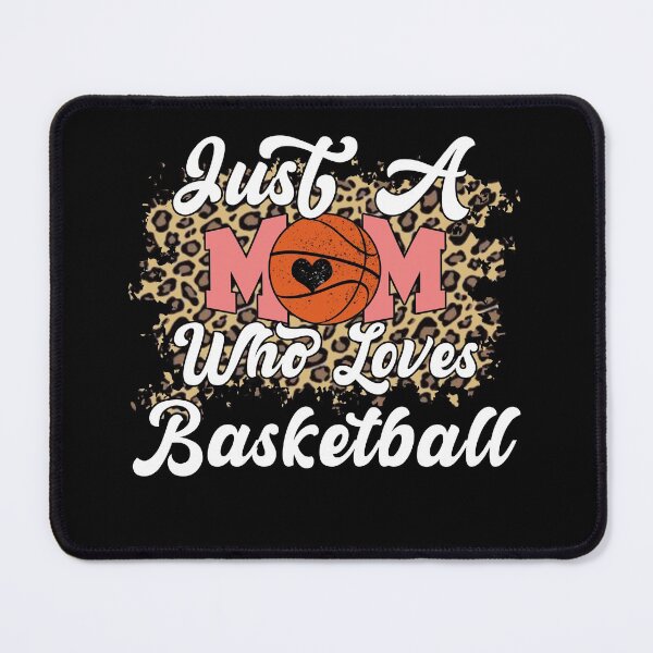 Item preview, Just A Mom Who Loves Basketball, Funny Basketball Mom Quote designed and sold by Artsy Fun.
