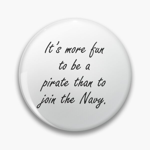 Item preview, Pirates or Navy? - Funny Quote designed and sold by CheckleyRed.