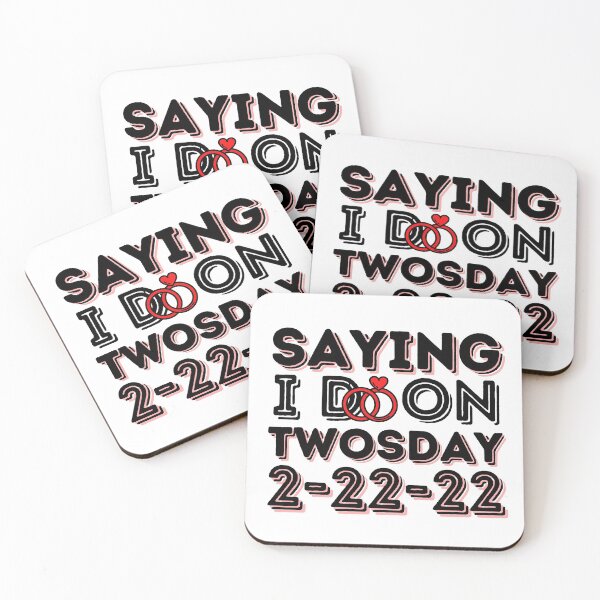 Item preview, Saying I Do on Twosday 2-22-22, Funny Wedding Day 2-22-22, Twosday 02-22-2022 Tuesday 2nd February 2022 Funny Wedding Date designed and sold by Colors nature.