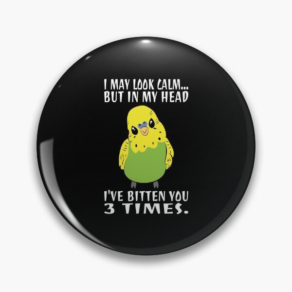 Item preview, In My Head I've Bitten You 3 Times, for Funny Green Budgie designed and sold by Estrytee.