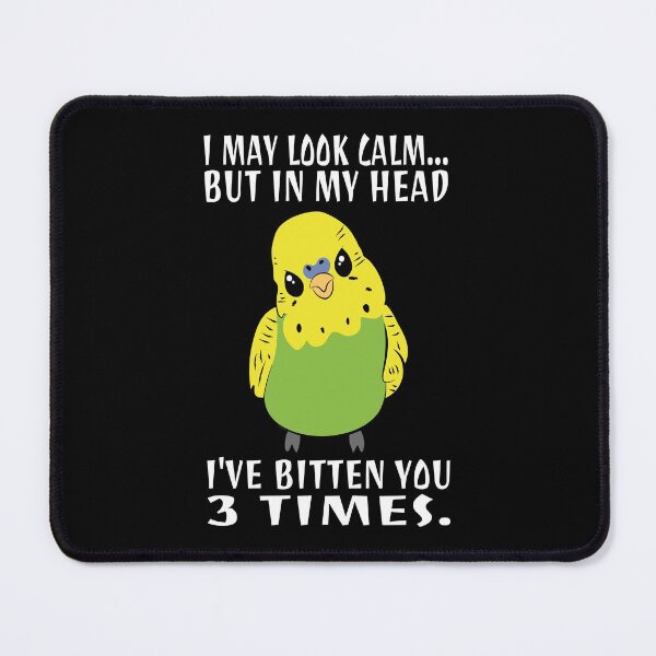 Item preview, In My Head I've Bitten You 3 Times, for Funny Green Budgie designed and sold by Estrytee.