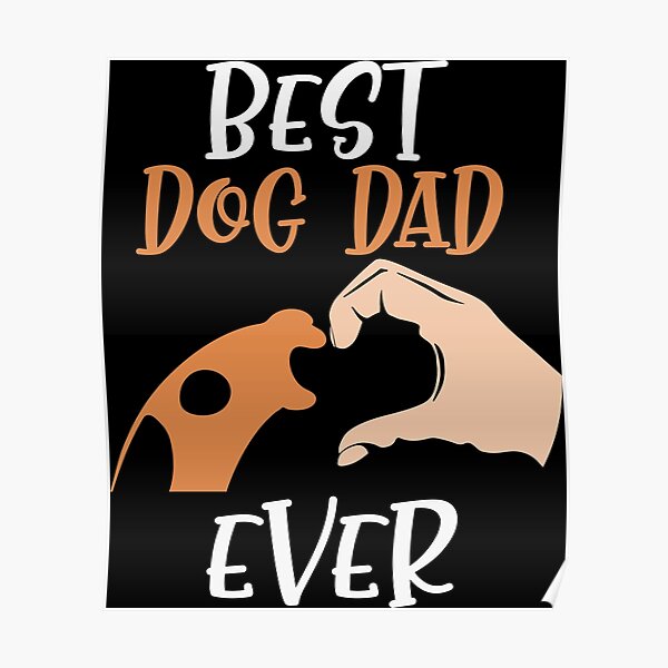  Dog Dad Quotes Dog Dad Sayings Poster For Sale By Remonss Redbubble