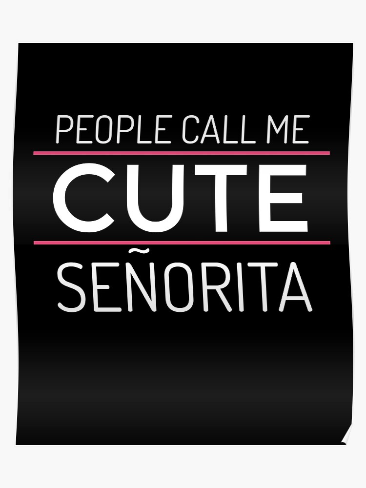 call me senorita