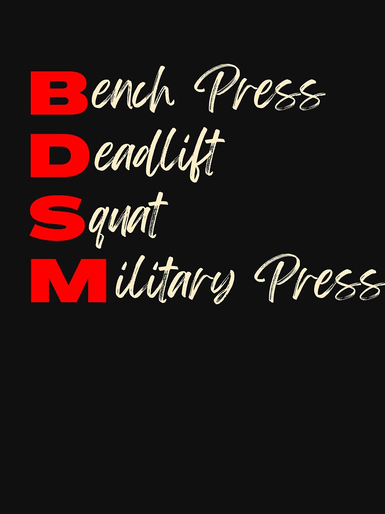 "Bench Press, Squat, Deadlift, Military Press" Essential TShirt for