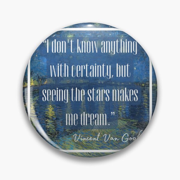Item preview, Vincent Van Gogh Quote - Stars and Dreams Vinspiration designed and sold by superbling.