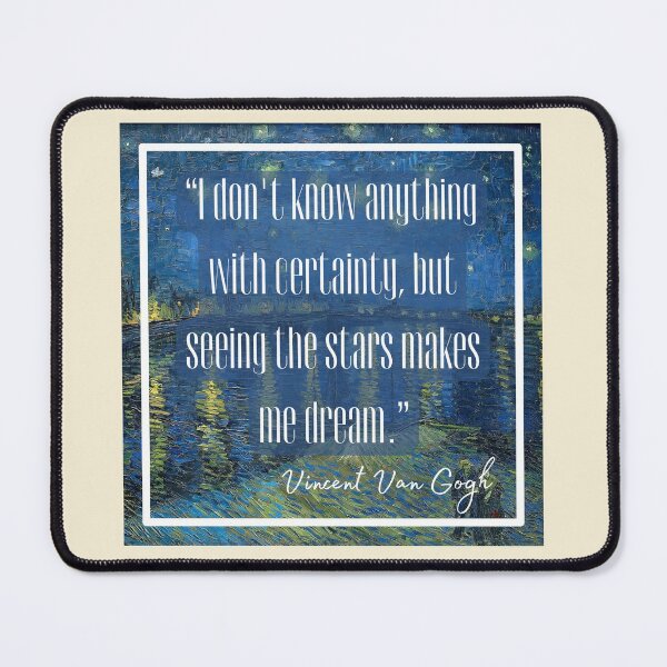 Item preview, Vincent Van Gogh Quote - Stars and Dreams Vinspiration designed and sold by superbling.