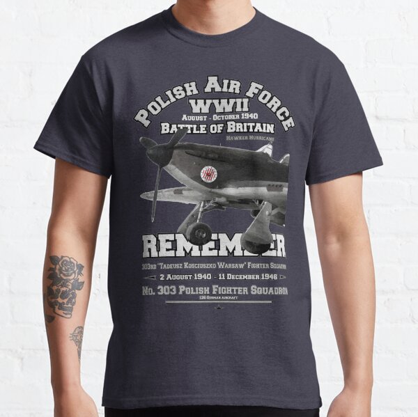 REMEMBER Battle of Britain - 303 Polish Fighter Squadron Classic T-Shirt