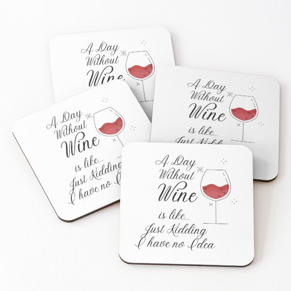 Item preview, A Day Without Wine Is Like Just Kidding I Have No Idea Cute Drinking Shirt designed and sold by LuckyFoxMerch.