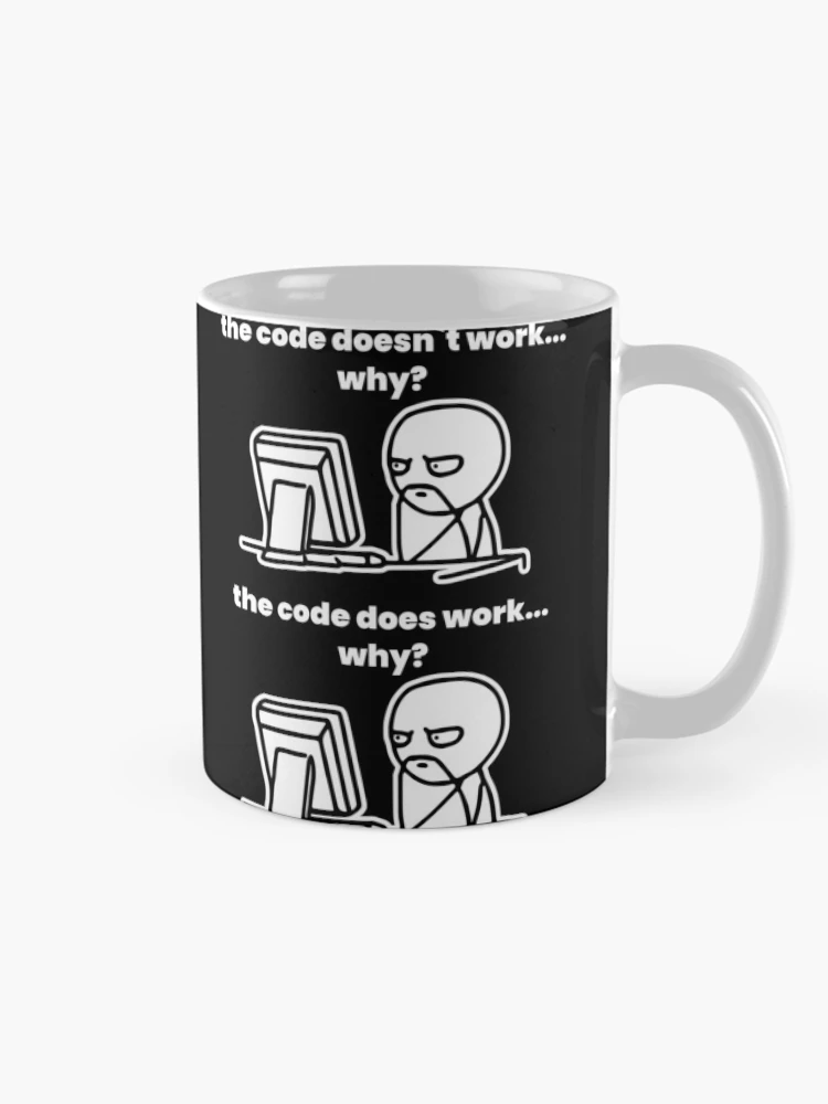 Thumbnail 3 of 6, Coffee Mug, The Code Doesn`t Work Funny Coding Programming designed and sold by Express YRSLF.