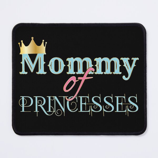 Item preview, mommy of a princess - Mothers day 2022, 2021 - Mothers day designed and sold by Alice-Elgawi.