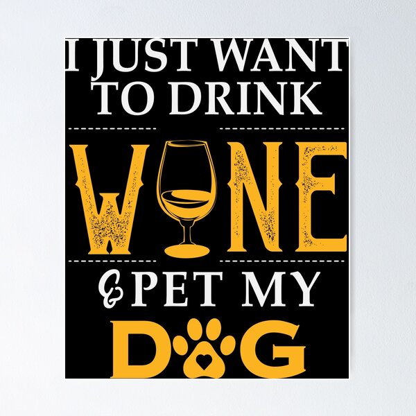 Item preview,  Dog Lover Quotes :Dog and wine  Quotes designed and sold by remonss.