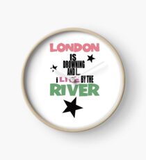 I live by the river Clock