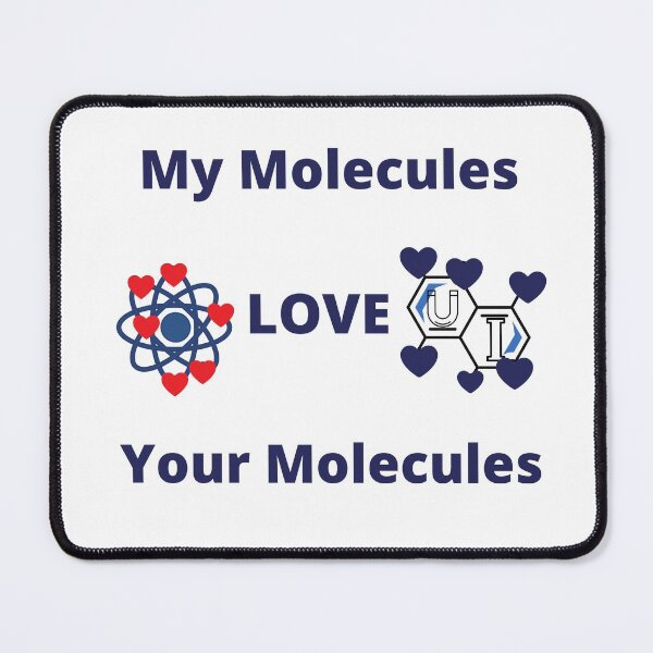 Item preview, My Molecules Love Your Molecules designed and sold by SameGirlNwTrcks.