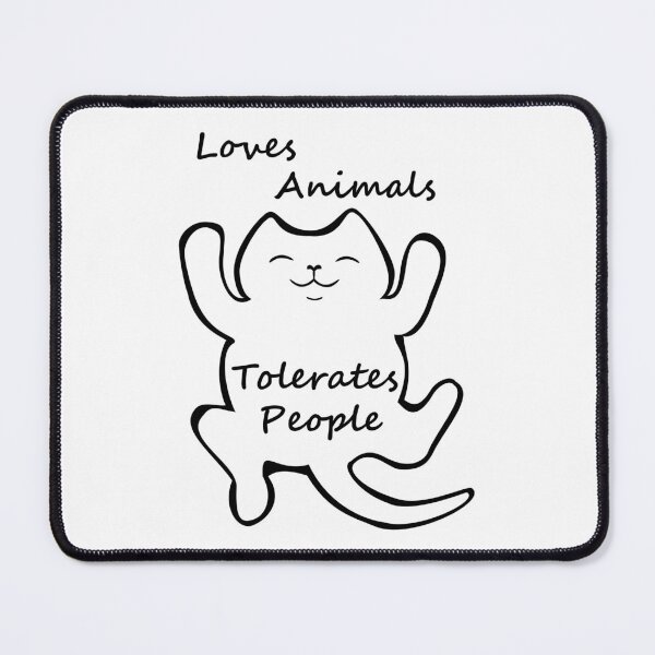 Item preview, loves animals tolerates people cat lover designed and sold by MiraNomegusta.