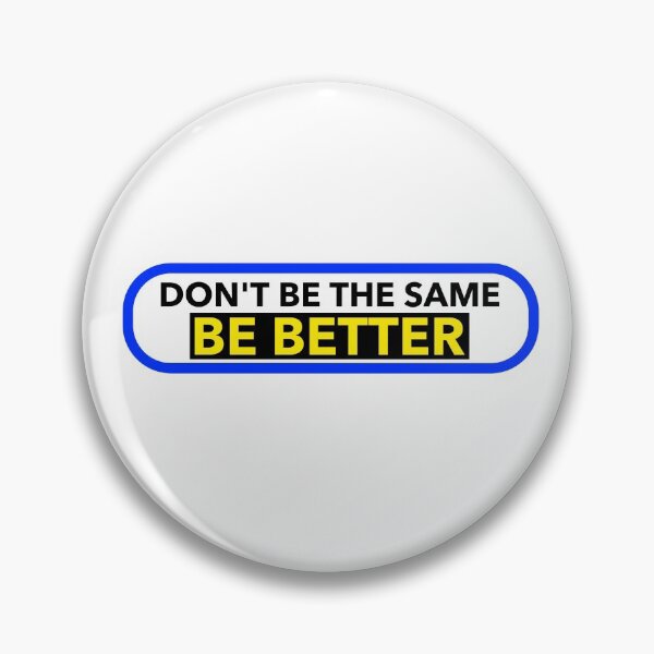 Item preview, DON'T BE THE SAME BE BETTER STICKER designed and sold by SuccessfulVibes.