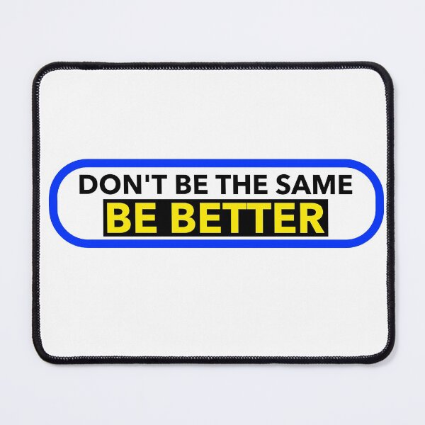 Item preview, DON'T BE THE SAME BE BETTER STICKER designed and sold by SuccessfulVibes.