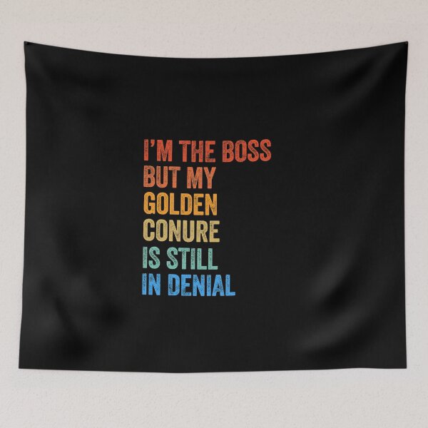 Item preview, I'm The Boss But My Golden Conure Is Still In Denial  designed and sold by LADistrictGarb.