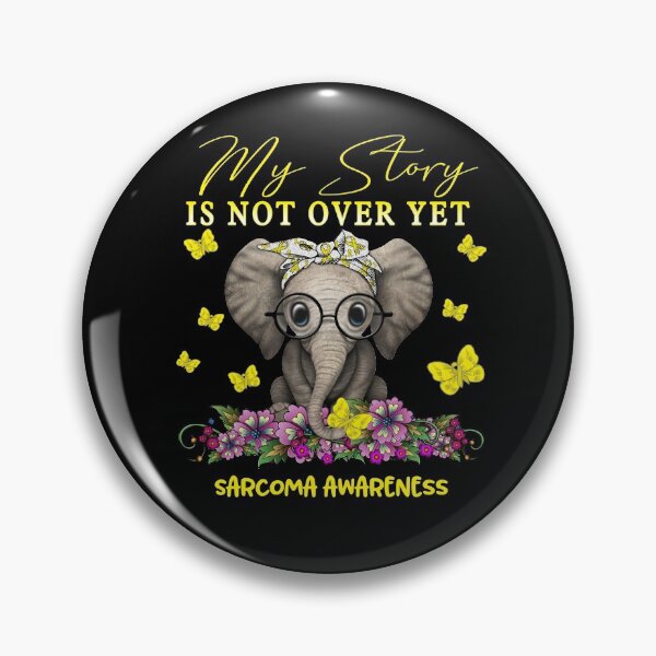 Item preview, Cute Elephant My Story Is Not Over Yet Sarcoma Awareness designed and sold by Adropine.