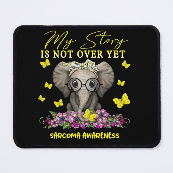 Item preview, Cute Elephant My Story Is Not Over Yet Sarcoma Awareness designed and sold by Adropine.