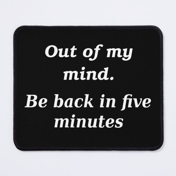 Item preview, Out of my mind slogan designed and sold by shadowthor.