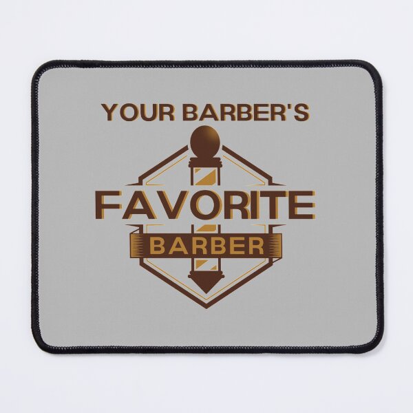 Item preview, Your Barbers Favorite Barber designed and sold by JG0024.