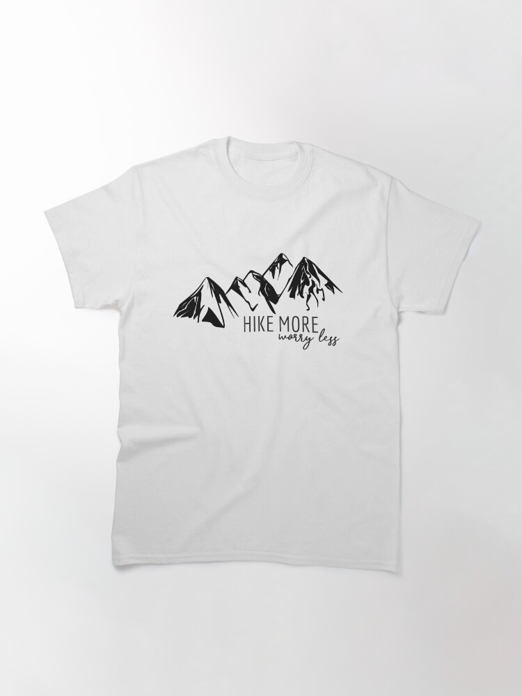 Thumbnail 3 of 7, Classic T-Shirt, Hike More, Worry Less designed and sold by annmariestowe.