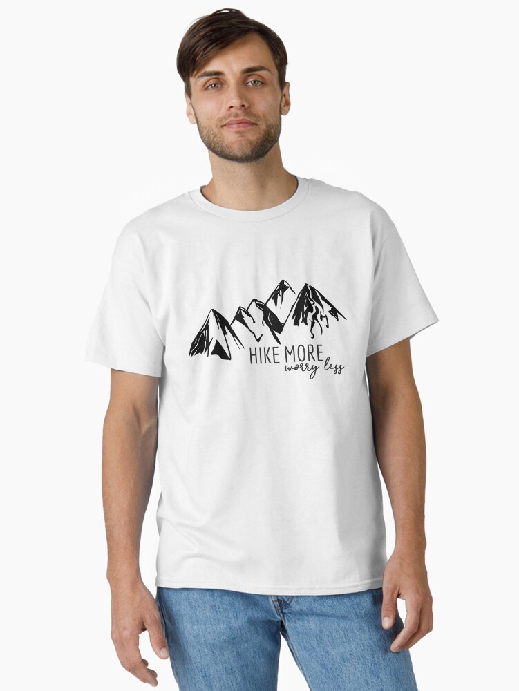 Thumbnail 2 of 7, Classic T-Shirt, Hike More, Worry Less designed and sold by annmariestowe.