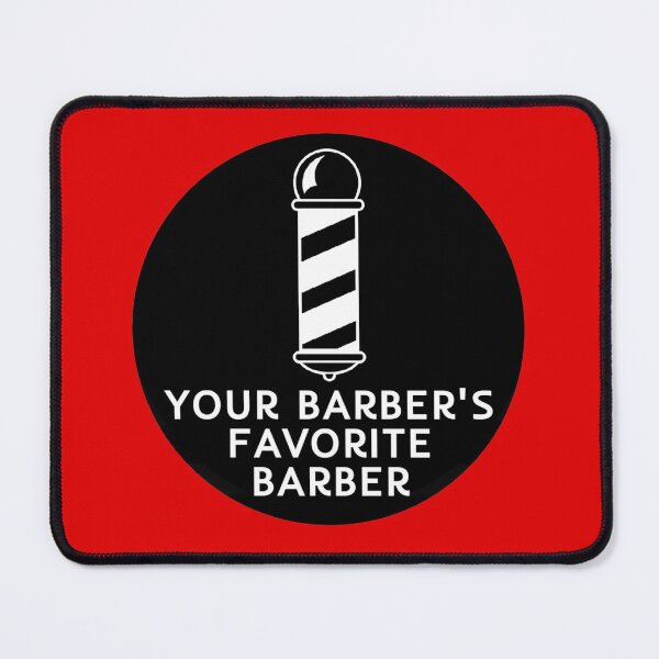 Item preview, Your Barbers Favorite Barber Funny Barber Quote designed and sold by JG0024.
