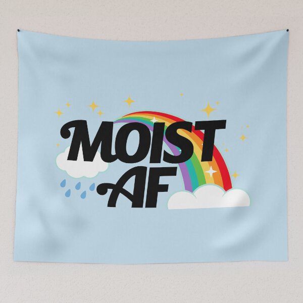 Item preview, MOIST AF designed and sold by ourkid.