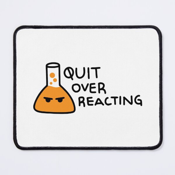 Item preview, Quit Overreacting designed and sold by hmbrttvr.