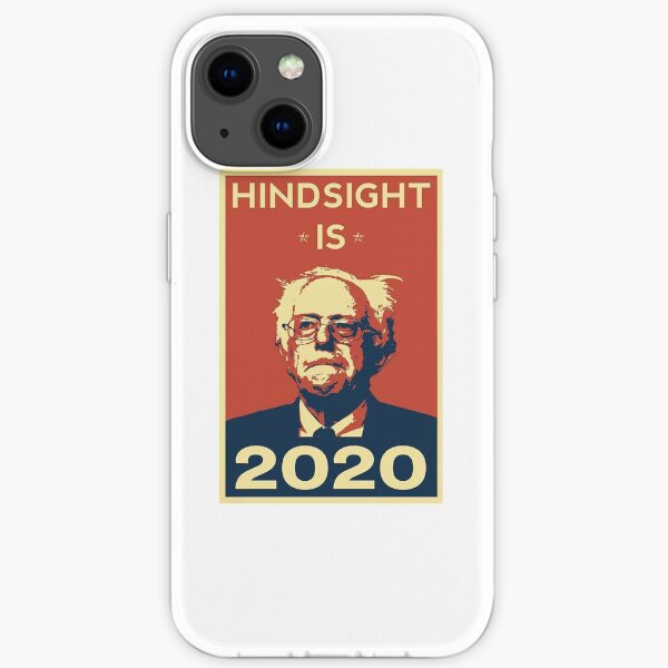 Bernie Sanders Hindsight is 2020 iPhone Soft Case