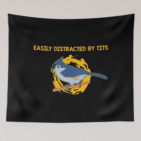 Item preview, Birdwatching Easily Distracted By Tits Tufted Titmouse design designed and sold by jakehughes2015.