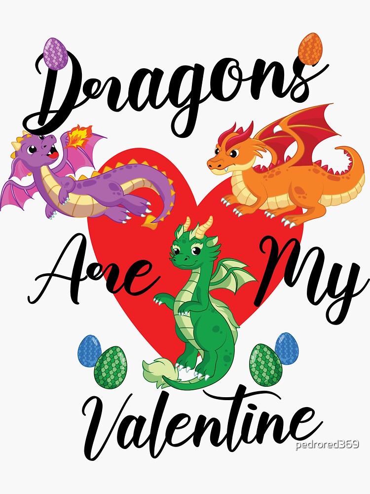 dragons-are-my-valentine-funny-valentine-s-day-cute-colorful-design-for-dragon-lovers-sticker-for-sale-by-pedrored369-redbubble