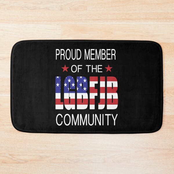 Item preview, Proud Member of the LGBFJB Community  designed and sold by SouthernDesigns.