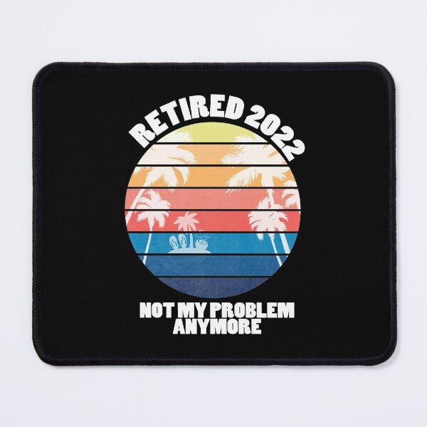 Item preview, Funny Vintage Retired 2022 - Retired not my problem, Funny Vintage Retirement designed and sold by zakibenj.