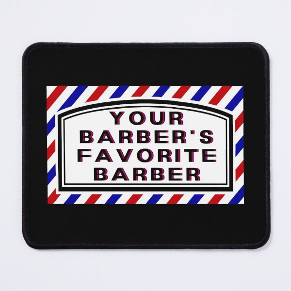 Item preview, Your Barbers Favorite Barber Quote designed and sold by JG0024.