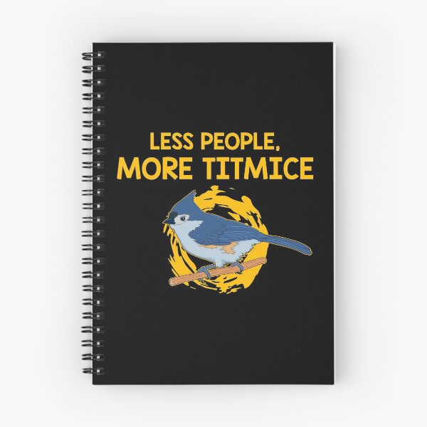 Item preview, Less People Birdwatching Tufted Titmouse graphic designed and sold by jakehughes2015.