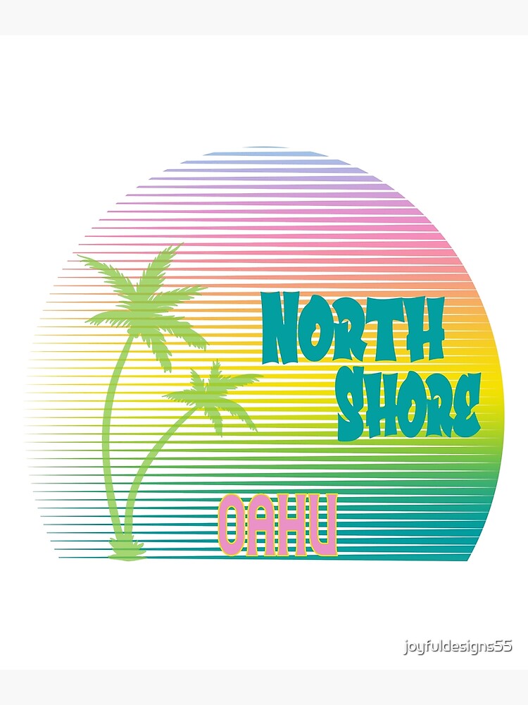 North Shore Oahu Hawaii Poster For Sale By Joyfuldesigns55 Redbubble